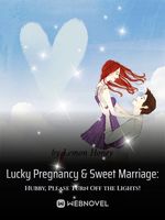 Lucky Pregnancy & Sweet Marriage: Hubby, Please Turn Off the Lights!