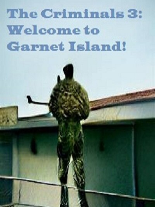 The Criminals 3: Welcome to Garnet Island!