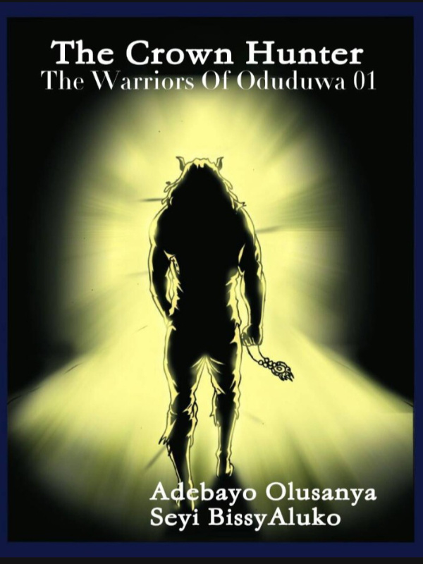The Warriors of Oduduwa 2, The Crowned Hunter.