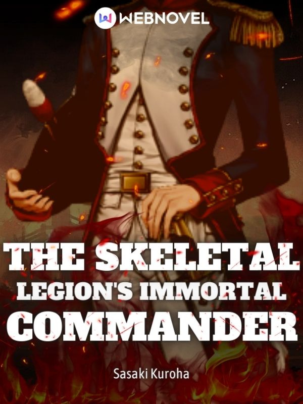 Reincarnated As The Skeletal Legion’s Commander